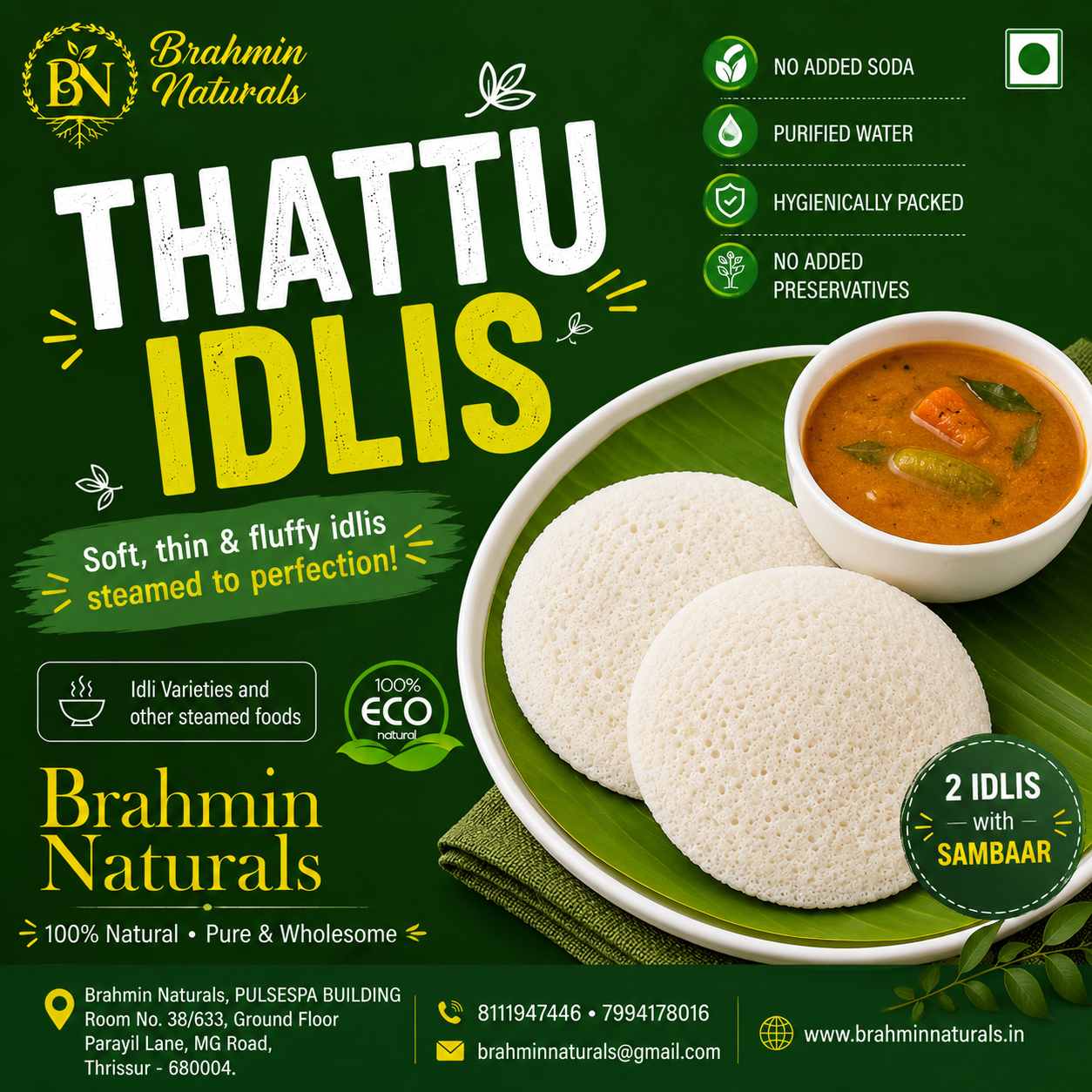 Thattu Idlis ( 2 Nos) with sambhar (All days)